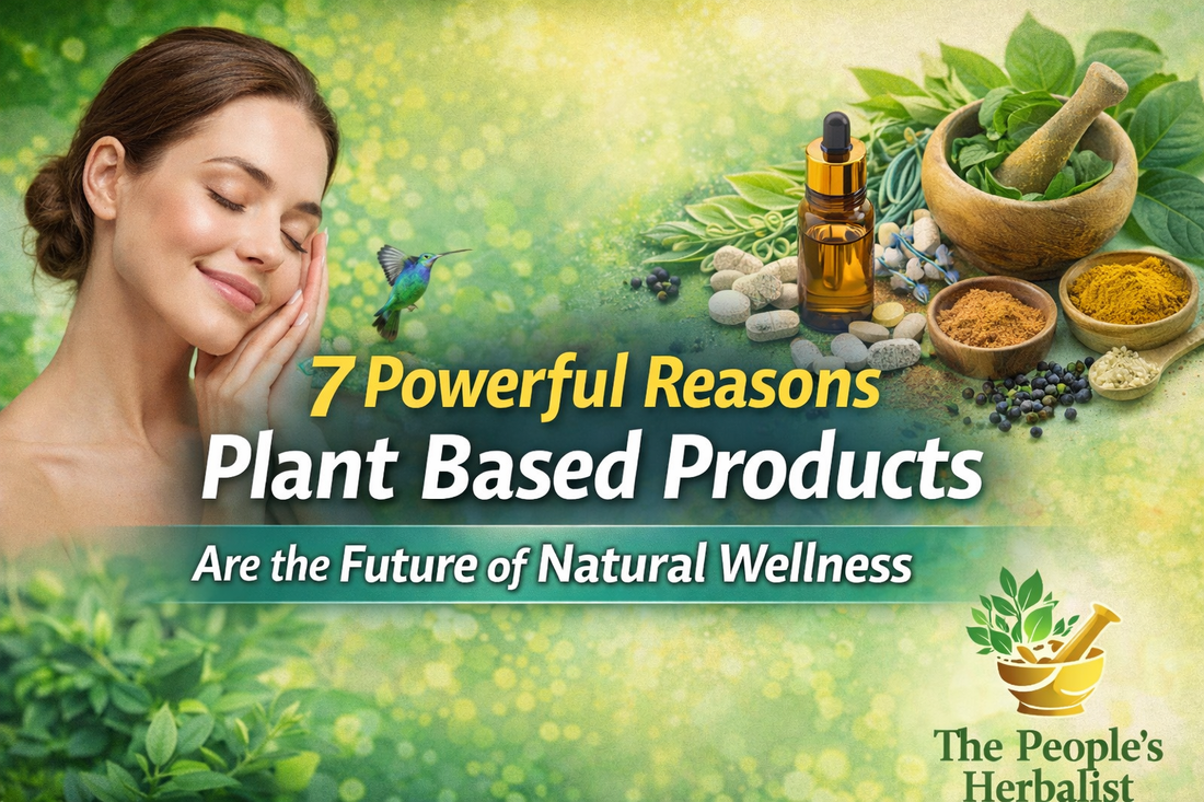 Top 7 Reasons Plant Based Products Are the Future of Natural Wellness Products