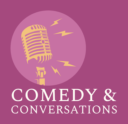 COMEDY & CONVERSATIONS